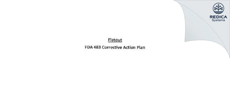 FDA 483 Response - Flatout, Inc. [Saline / United States of America] - Download PDF - Redica Systems